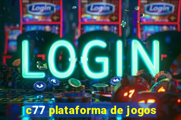 c77 plataforma de jogos